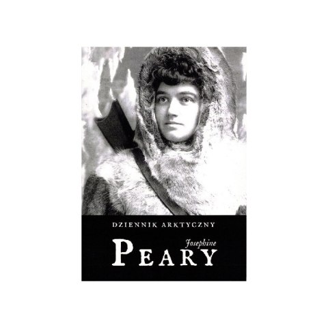 Książka „Dziennik arktyczny" J. Peary Wydawnictwo Stary Wspaniały Świat