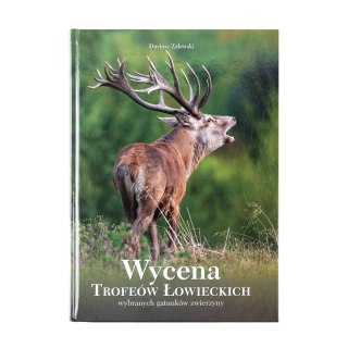 Książka "Wycena Trofeów Łowieckich wybranych gatunków zwierzyny" Dariusz Zalewski NN